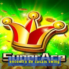 encontro de casais swing